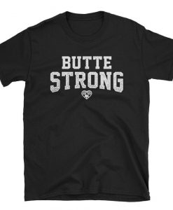 Butte Strong Shirt,