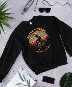 Butte Strong Sweatshirt, Paradise Strong, California Butte County Camp Fire Sweatshirt