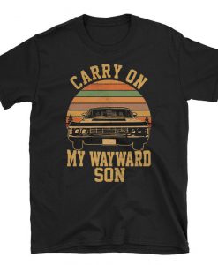 Carry on my Wayward Son Shirt