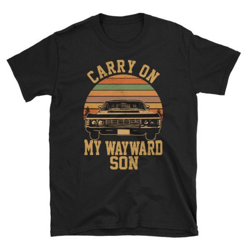 Carry on my Wayward Son Shirt