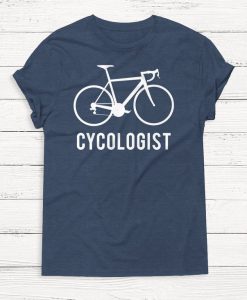 Cycologist - Bike - Fitness - Excercise - Tee Shirt