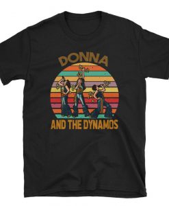 Donna And The Dynamos T-Shirt