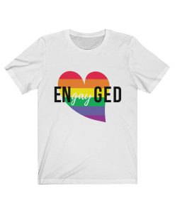 Engayged T Shirt