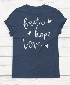 Faith Hope Love - Woman's Shirt - Pop Culture - Jesus - God - Christian Shirt - Tumblr T Shirt