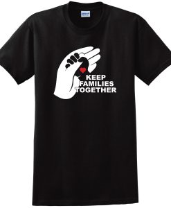 Families Belong Together T Shirt