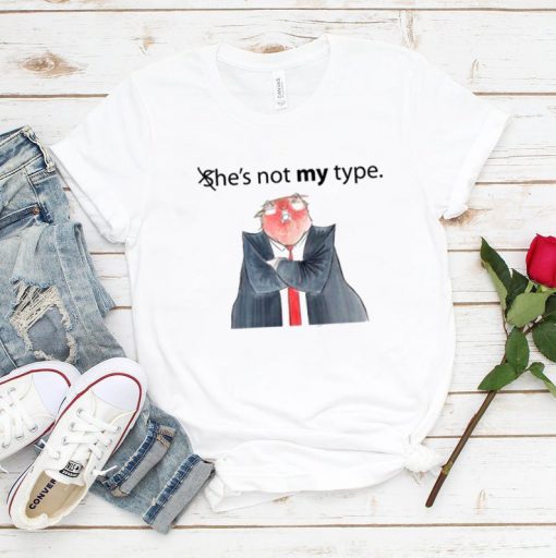 He's not MY type tee shirt