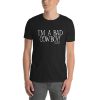 I'M A BAD COWBOY Memet t shirt