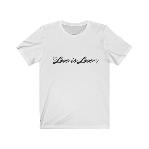 Love is Love T Shirt