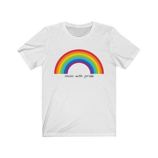 Mom With Pride T Shirt