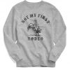 Not My First Rodeo Sweatshirt