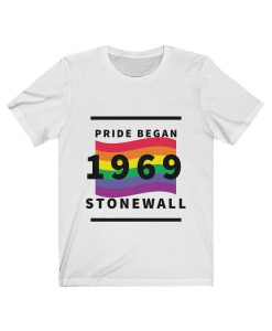 Pride Began 1969 Stonewall T Shirt