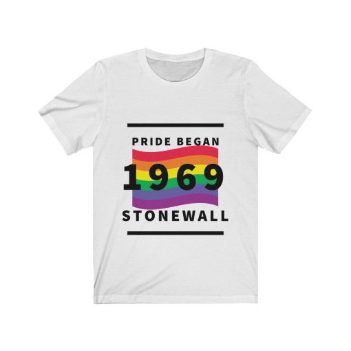 Pride Began 1969 Stonewall T Shirt