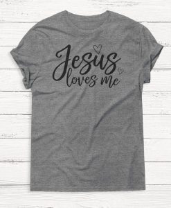 SALE Jesus Loves Me Tshirt