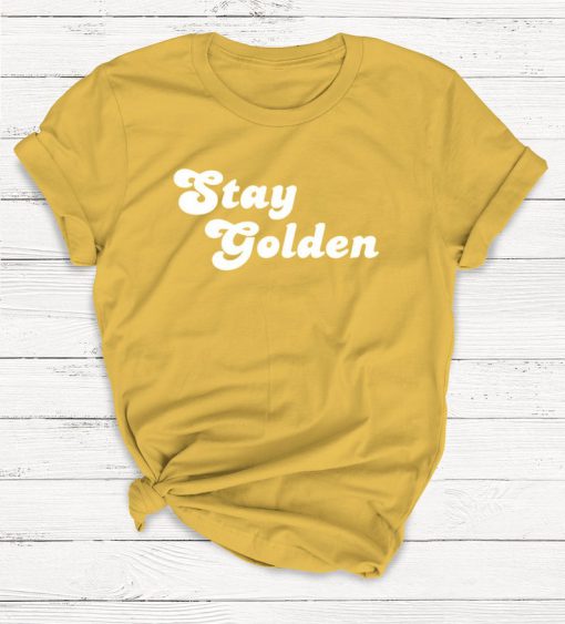 Stay Golden Tshirt