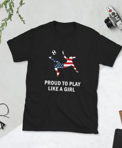 US. Women Soccer team player Fan Tee Shirt proud to play Unisex T-Shirt