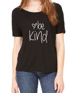 Be Kind Ladies T-shirt