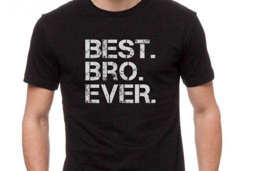 Best Bro Ever T-shirt