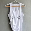 Boobs Boobs Shirts Fashion tank top White