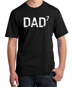 DAD 7 T Shirt-