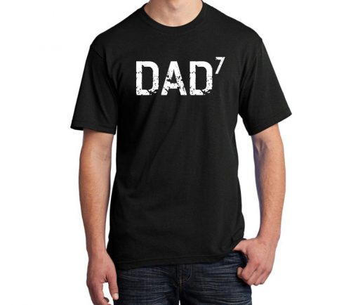 DAD 7 T Shirt-