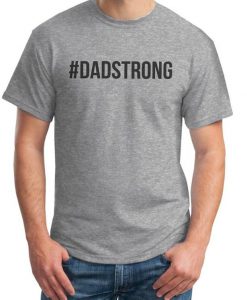 #DADSTRONG T-shirt