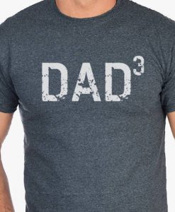 Fathers Day Gift For dad DAD 3 T Shirt