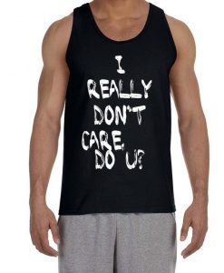 I Really Don'T Care Do U Tank Top