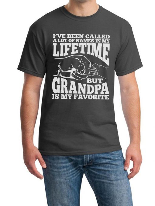 I've been called a lot of things in my lifetime but Grandpa is my Favorite T shirt