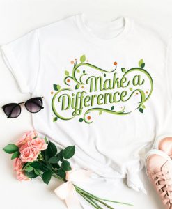 Make a difference unisex t-shirt