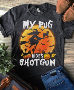 My Pug rides shotgun Halloween T-shirt,