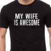 My Wife Is Awesome T-shirt