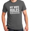 My Wife Rules She Has A lot Of Them Tshirt