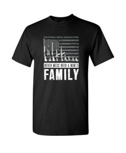 NRA Never Mess With a Man's FAMILY AR-15 Rifles American Pride T-shirt