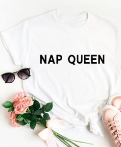 Nap queen t-shirt