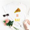 Pizza is bae Unisex t-shirt