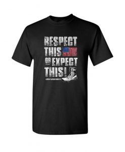 Respect this or Get This! American Pride T-shirt