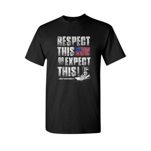 Respect this or Get This! American Pride T-shirt