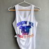 Show me your pitties Shirt - Pitbull Shirt Shirt Funny Shirts graphic space t-shirts White Tank Top Womens