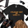 Straight out of Area 51;Area 51 t-shirt