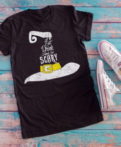 T-shirt Eat drink and be scary