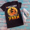 T-shirt Forget candy just give me yarn