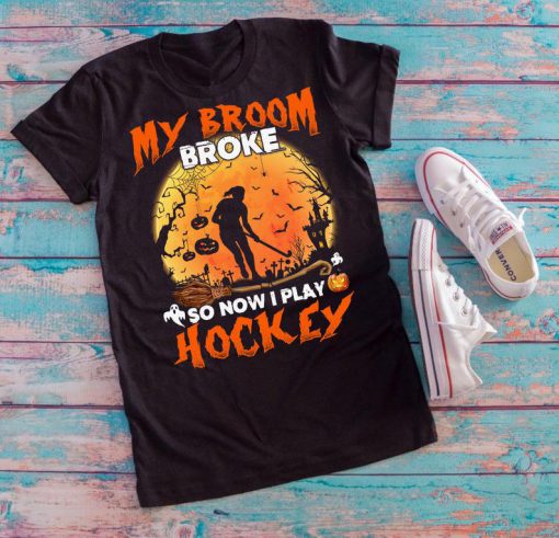 T-shirt My broom broke so now I play hockey