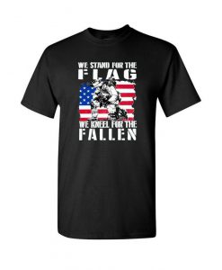 We Stand for The Flag We Kneel for The Fallen American Pride T-shirt