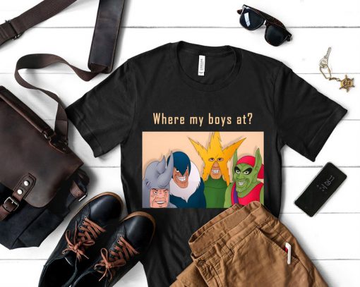 where my boys at t-shirt