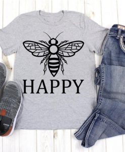 Bee Happy Shirt