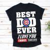 Best Dad Ever Chicago Cubs Baseball Team TShirt