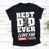 Best Dad Ever Chicago White Sox Baseball Team TShirt