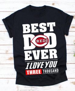 Best Dad Ever Cincinnati Reds Baseball Team Shirt