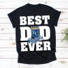 Best Dad Ever Kansas City Royals Baseball Team Shirt