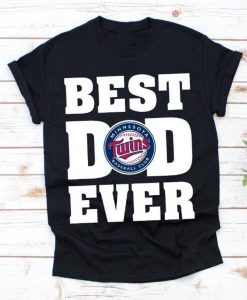 Best Dad Ever Minnesota Twins Baseball Team Shirt